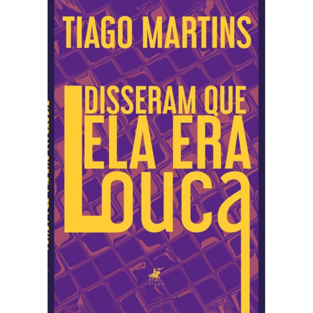 Disseram que ela era louca
