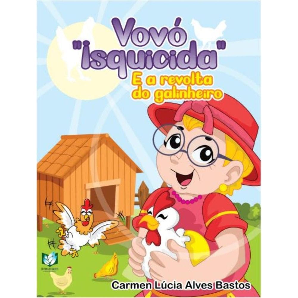 Vovó Isquicida e a revolta do galinheiro