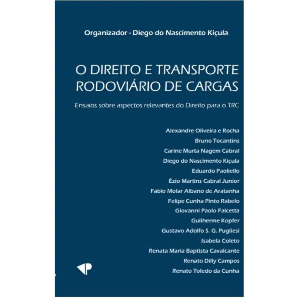 O direito e transporte rodoviário de cargas: Ensaios sobre aspectos relevantes do direito para o TRC