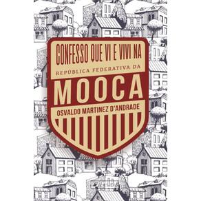 Confesso que vi e vivi na República Federativa da Mooca