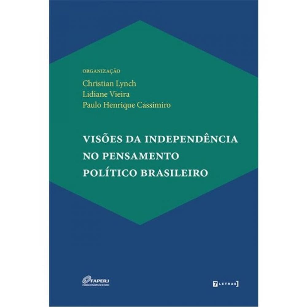 Visões Da Independência No Pensamento Político Brasileiro