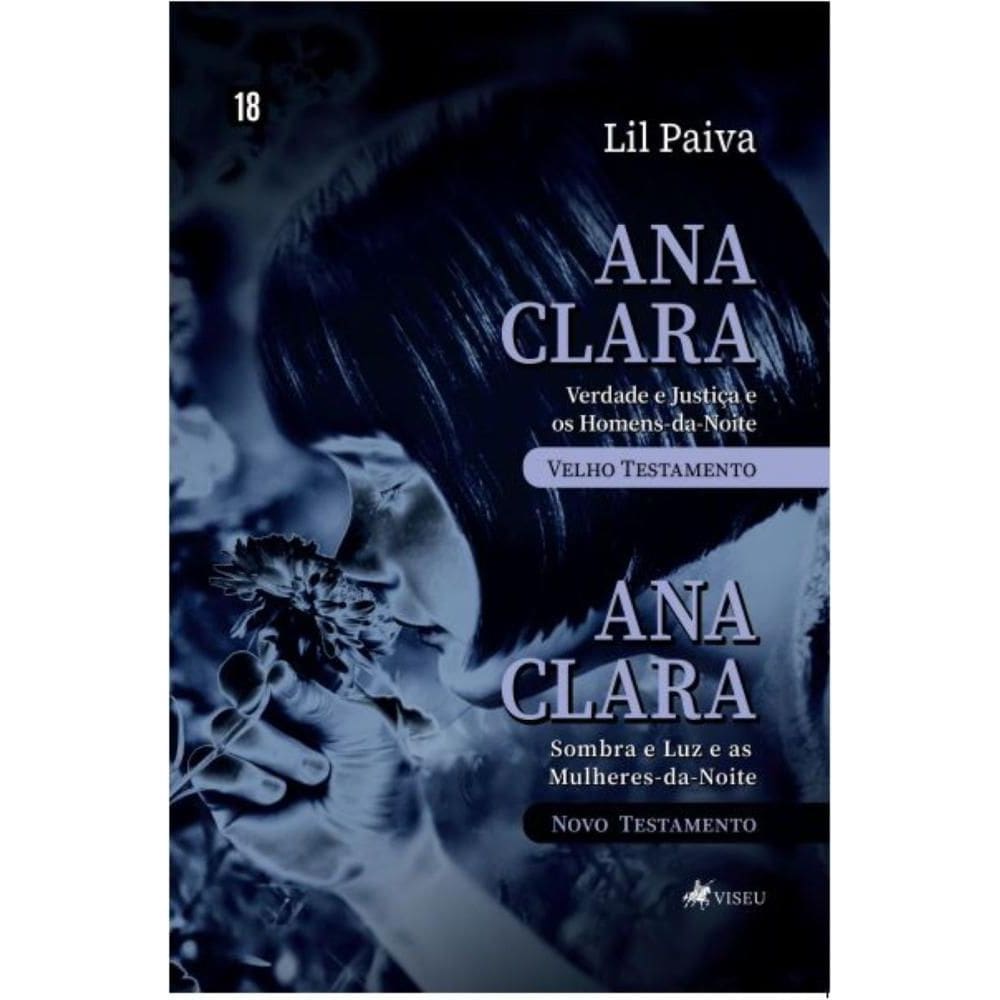 Ana Clara Verdade e Justiça e os Homens-da-Noite Sombra e Luz e as Mulheres-da-Noite Novo testamento