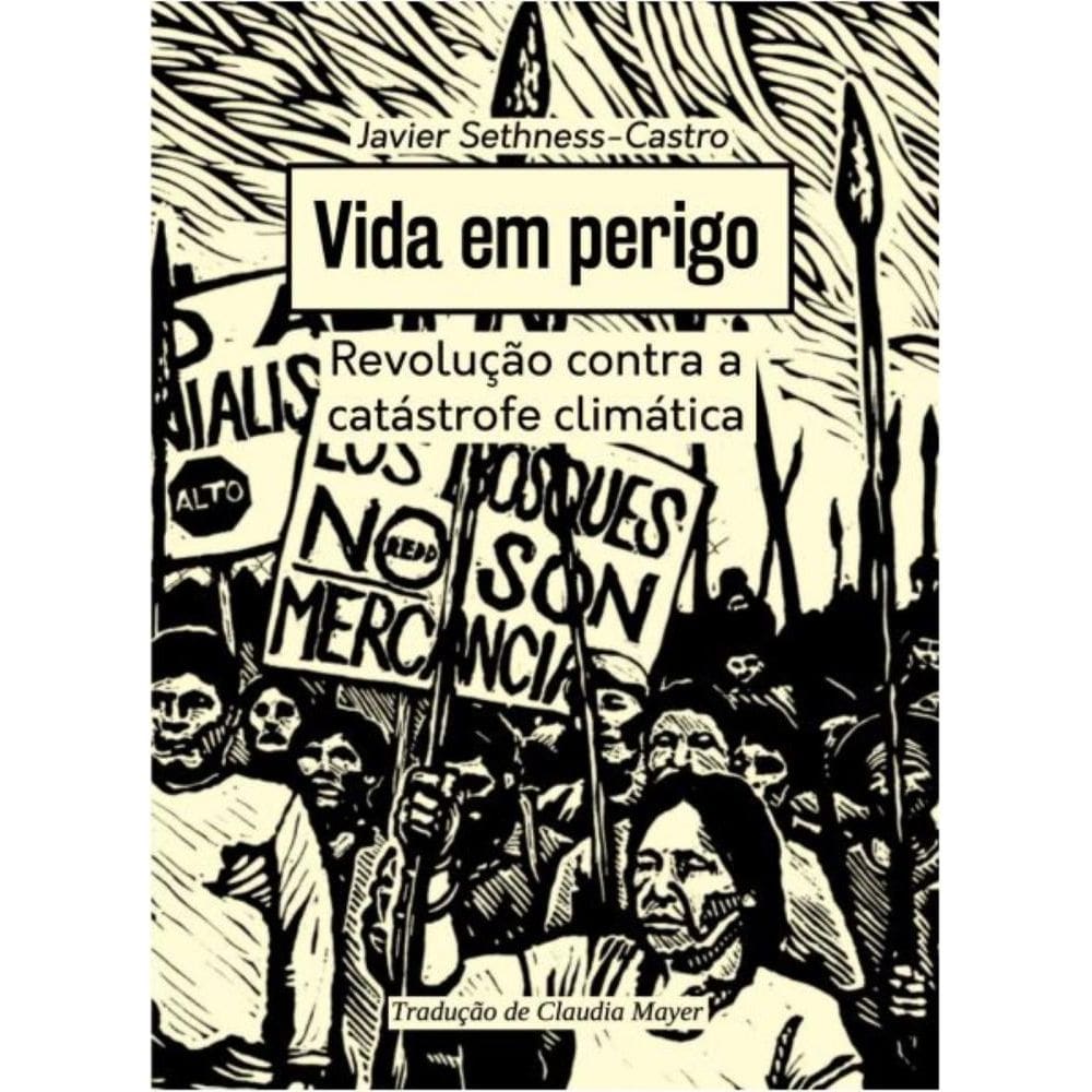 Vida em perigo: Revolução contra a catástrofe climática