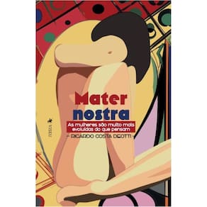 Mater Nostra: As mulheres sa~o muito mais evolui´das do que pensam