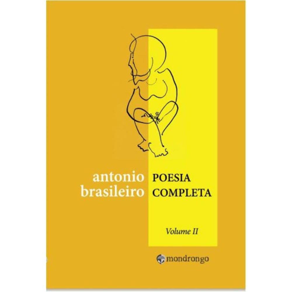 Poesia completa de Antonio Brasileiro: volume 2