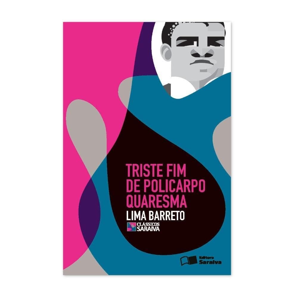 Triste Fim Policarpo Quaresma - Coleção Clássicos - Saraiva