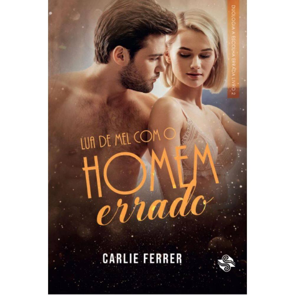 Lua de mel com o homem errado