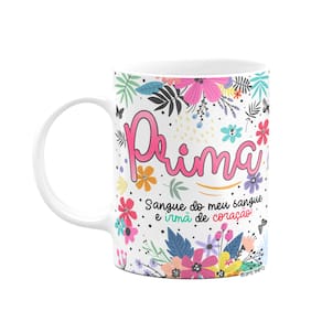 Caneca Floral Família - Prima, Irmã de coração