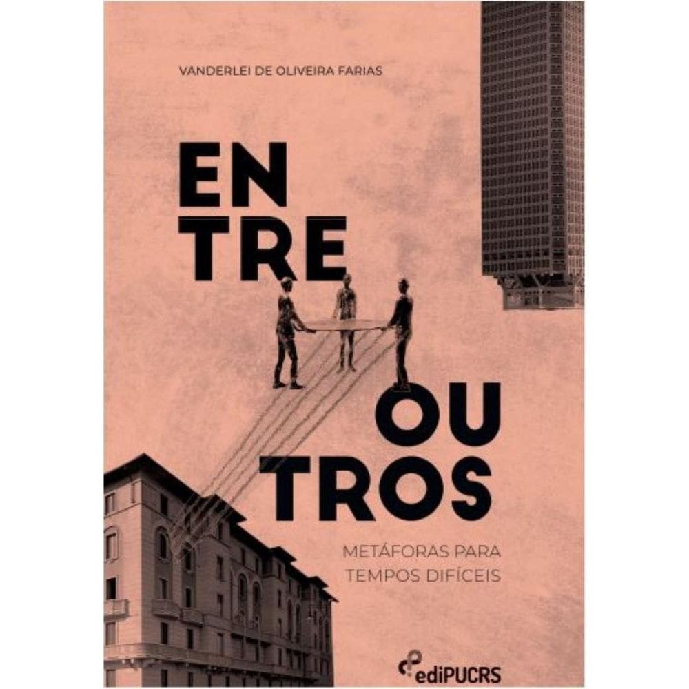 Entre outros: Metáforas para tempos difíceis