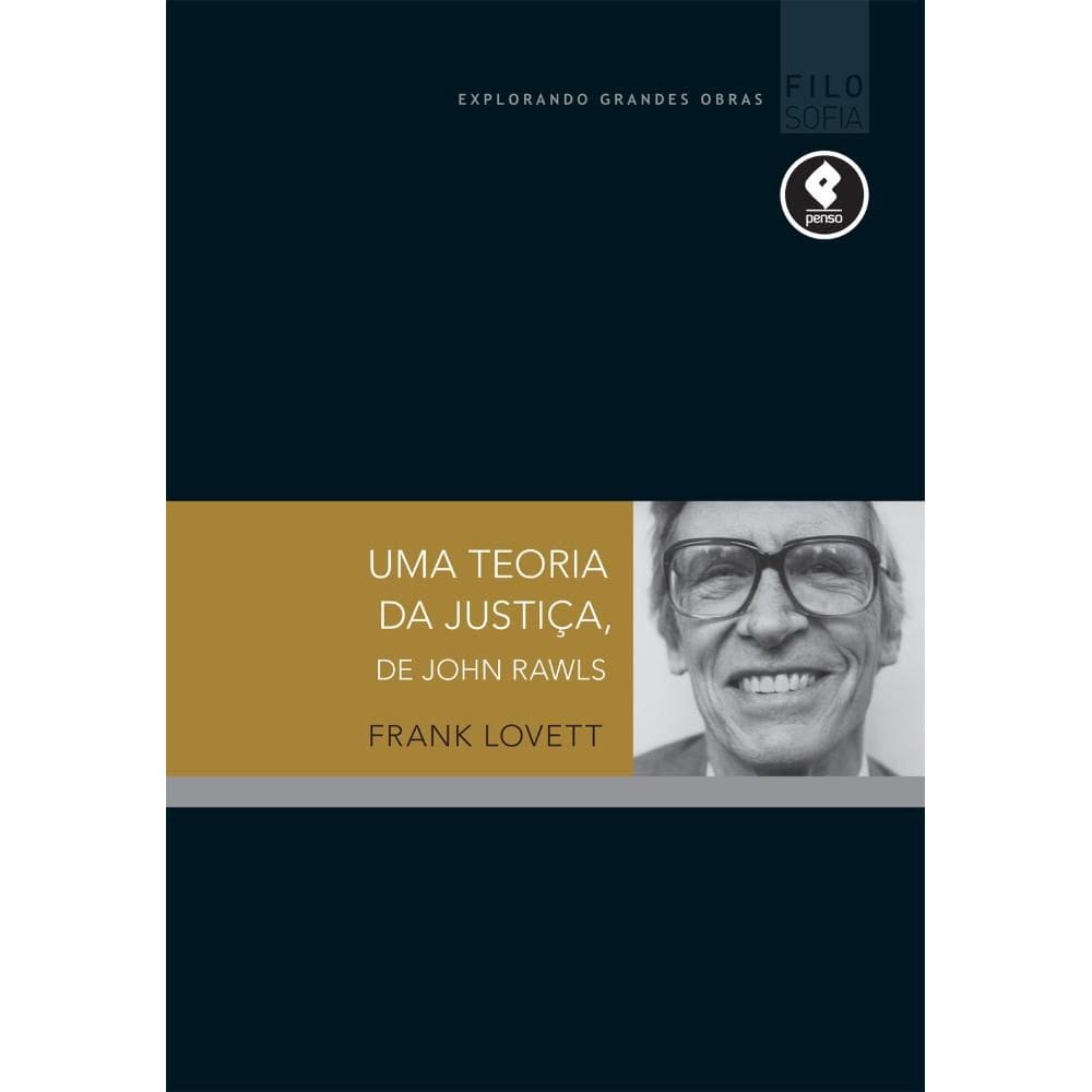 Uma Teoria Da Justica, John Rawls: Guia De Leitura