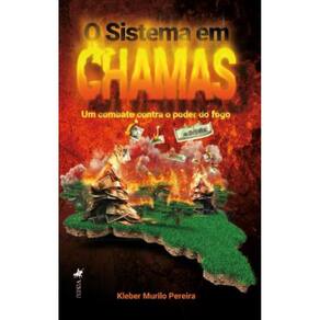 O sistema em chamas: Um combate contra o Poder do Fogo