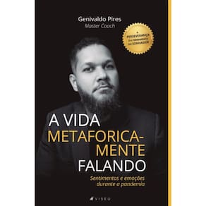 A vida metaforicamente falando: Sentimentos e emo??es durante a pandemia