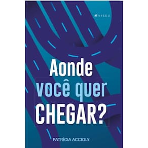 Aonde voc? quer chegar?