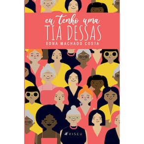 Eu tenho uma tia dessas