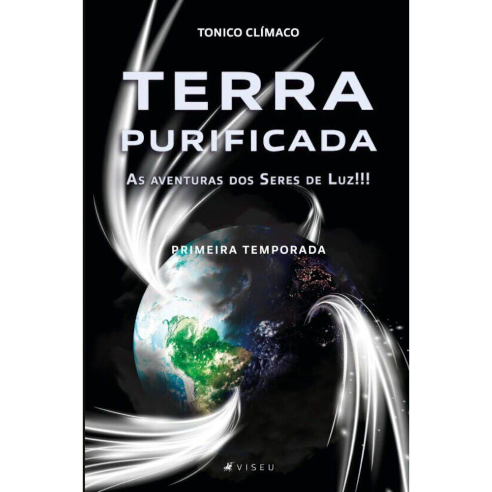 Terra Fresado Purificada: As aventuras dos seres de luz