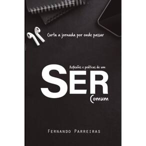 Reflex?es e pr?ticas de um ser comum