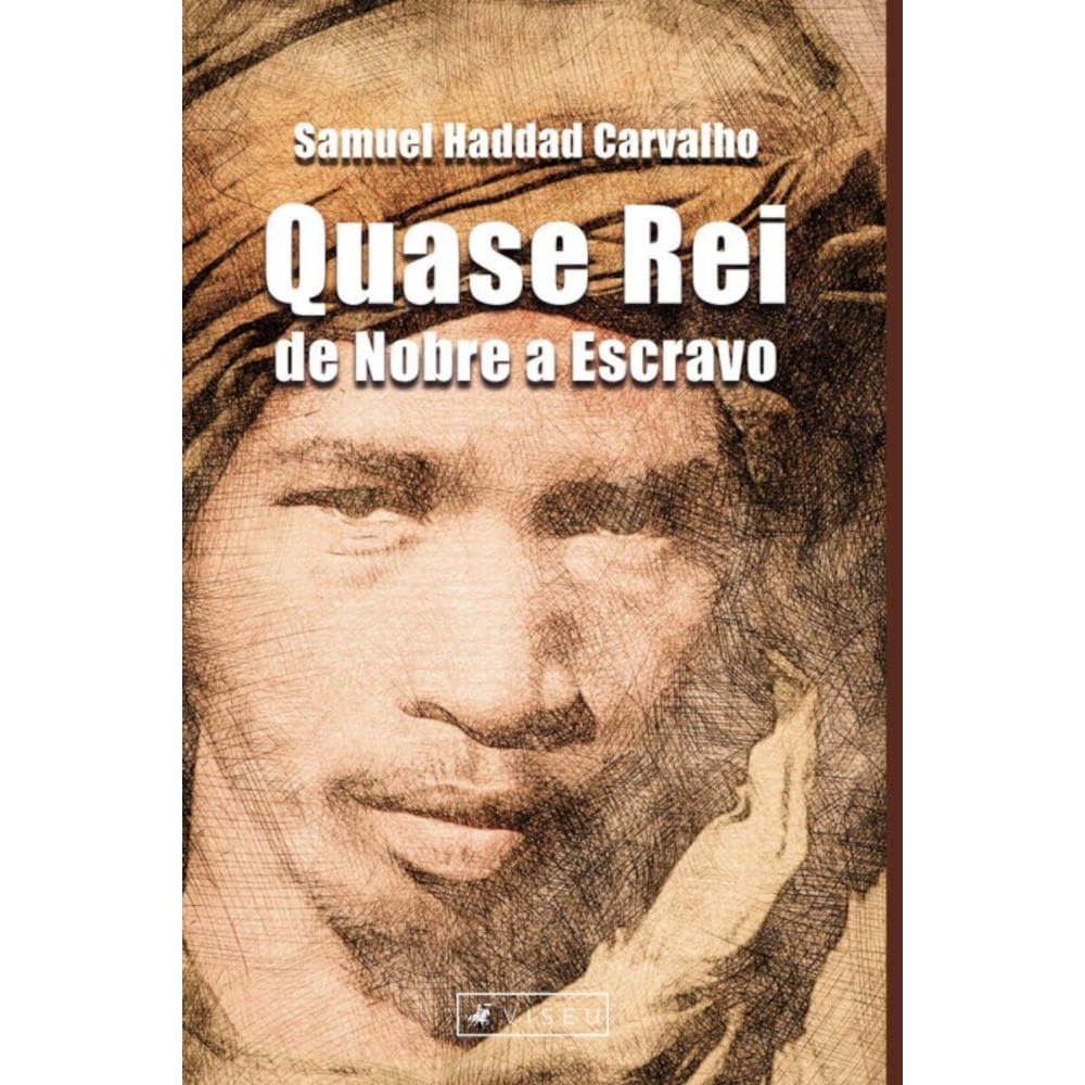 Quase Rei, de Nobre a Escravo