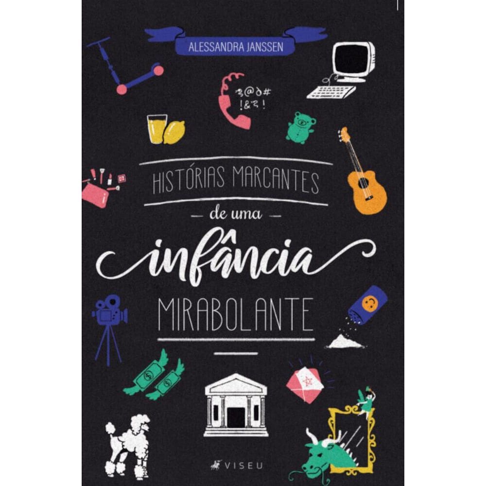 Hist?rias marcantes de uma inf?ncia mirabolante