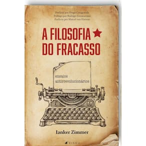A filosofia do fracasso: Ensaios antirrevolucion?rios