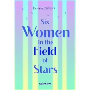 Six Women In The Field Of Stars