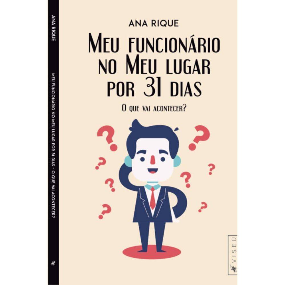 Meu funcionário no meu lugar por 31 dias