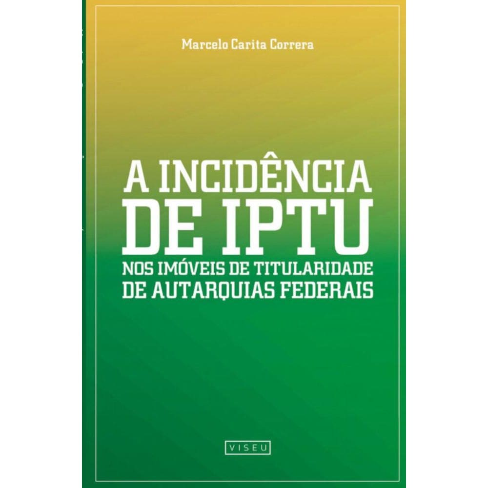 A incidência de IPTU nos imóveis de Titularidade de Autarquias Federais