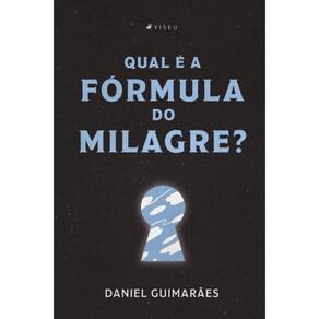 Qual é a fórmula do Milagre?