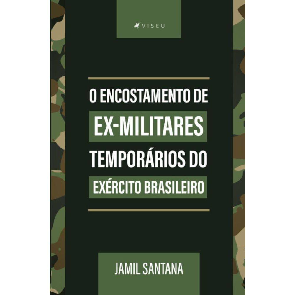 O encostamento de ex-militares temporários do exército brasileiro