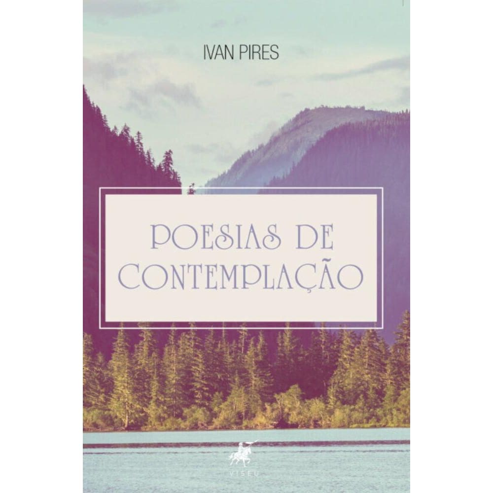 Poesias de contemplação: Das emoções e da natureza