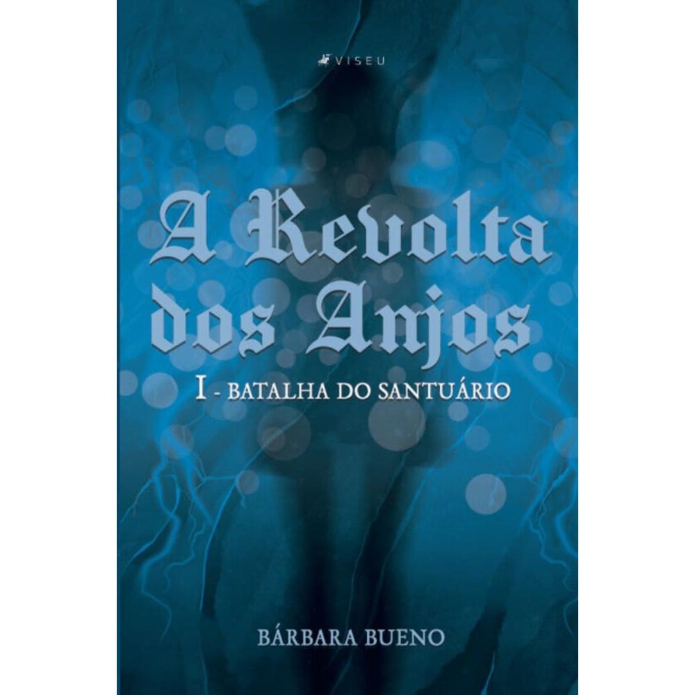 A Revolta dos Anjos: Batalha do Santuário (Livro 1)