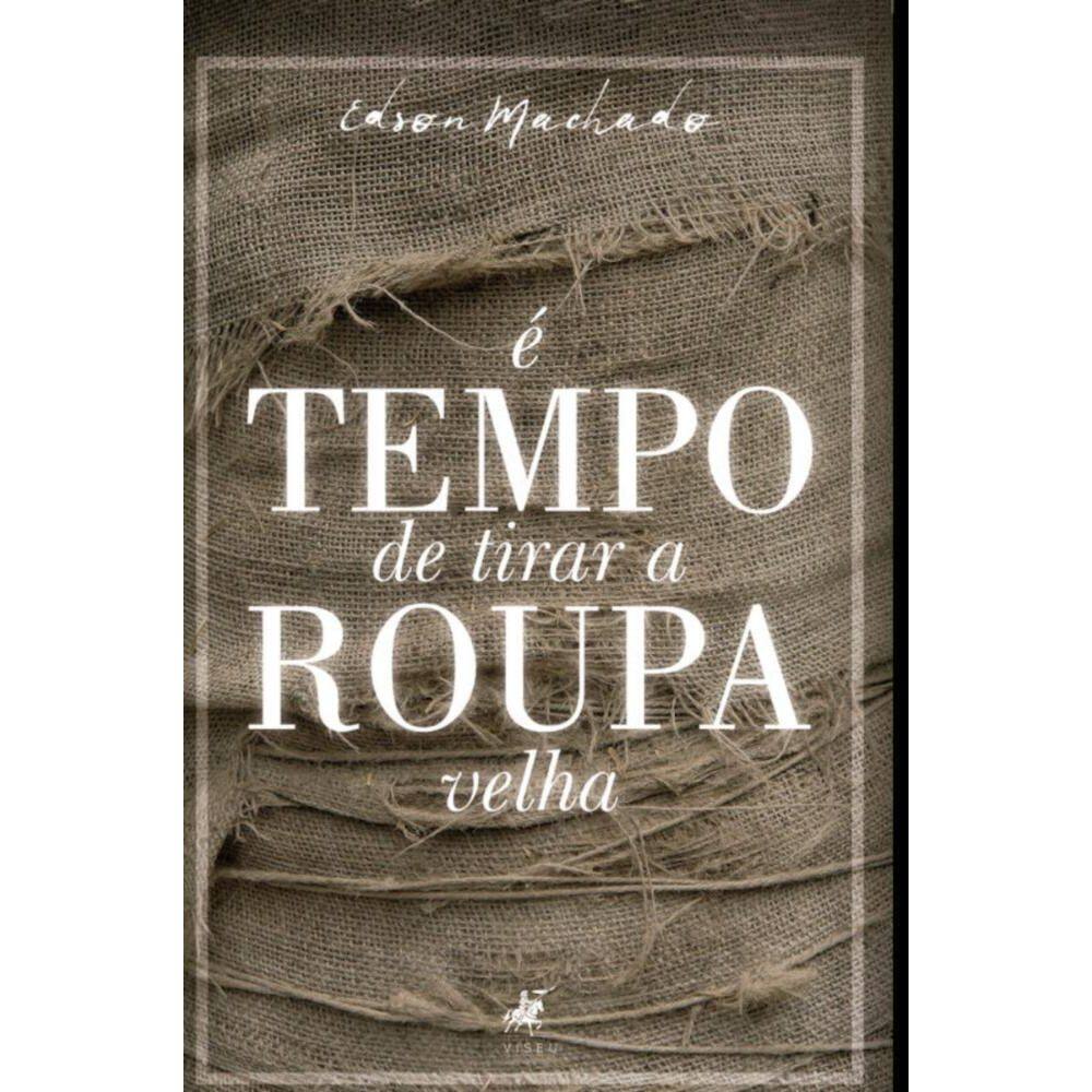 É tempo de tirar a roupa velha