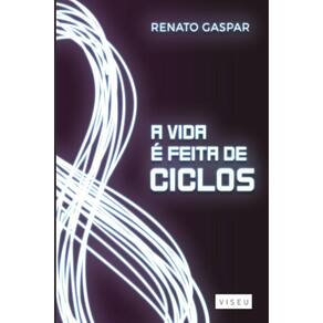 A vida é feita de ciclos