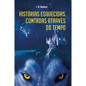 Histórias esquecidas, contadas através do tempo