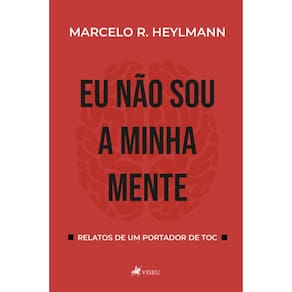 Eu não sou a minha mente: Relatos de um portador de TOC