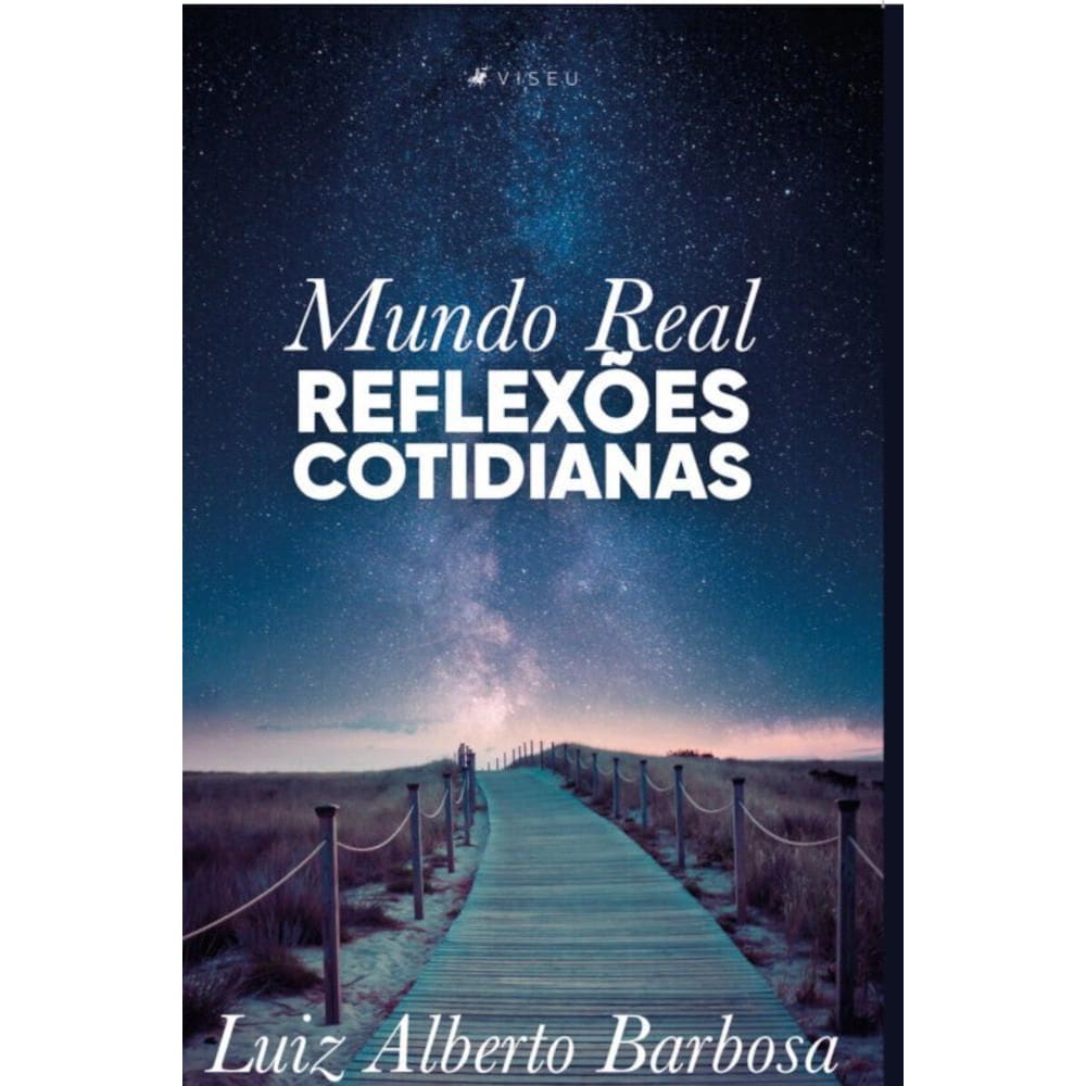 Mundo Real:   Reflexões cotidianas