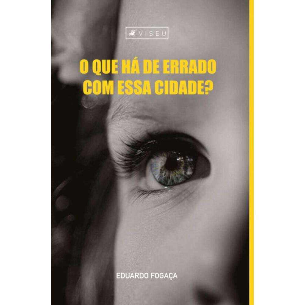 O que há de errado com essa cidade?