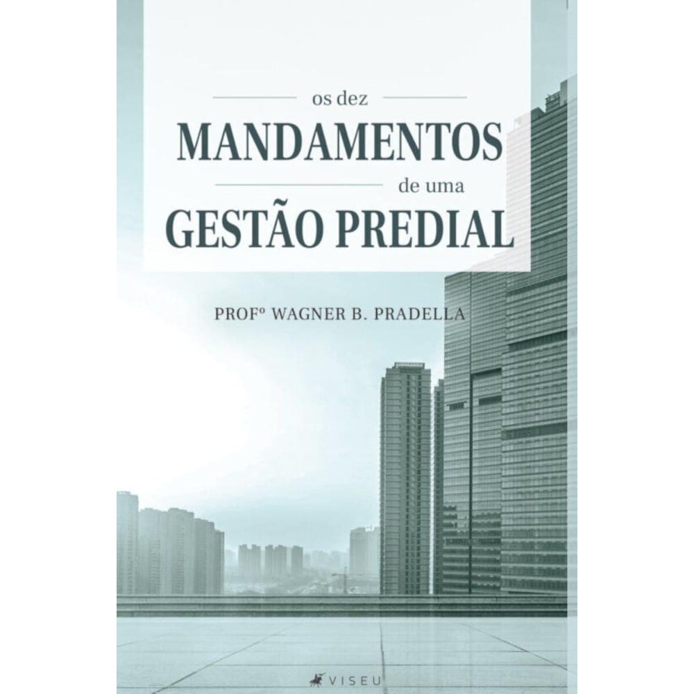 Os dez mandamentos de uma gest?o predial