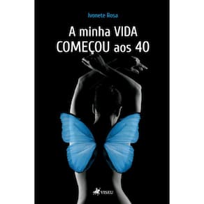 A minha vida começou aos 40