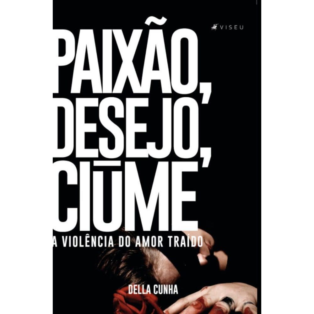 Paixão, desejo, ciúme