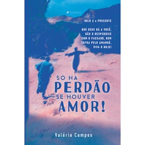 S? h? perd?o se houver amor!
