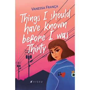 Things I Should Have Known Before I Was Thirty