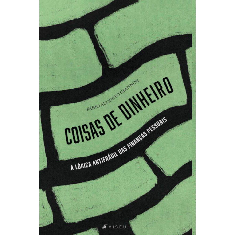 Coisas de Dinheiro: A lógica antifrágil das finanças pessoais