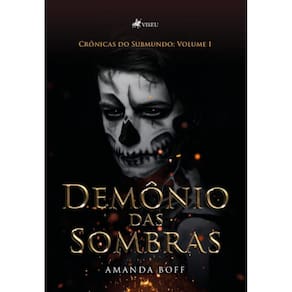 Crônicas do Submundo: Demônio das Sombras (Volume I)