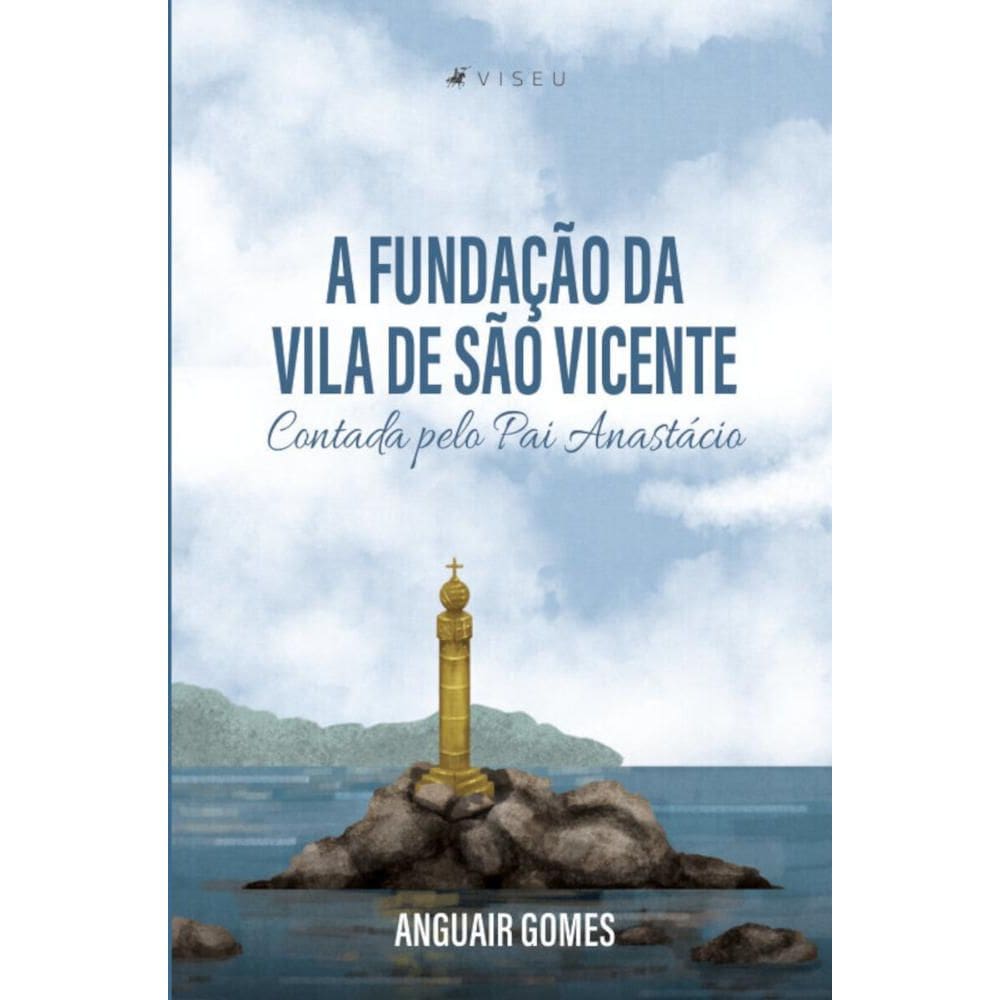 A fundação da Vila de São Vicente Contada pelo Pai Anastácio