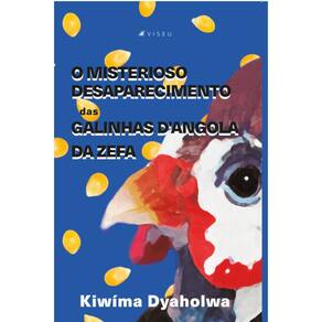 O misterioso desaparecimento das galinhas D`Angola da Zefa