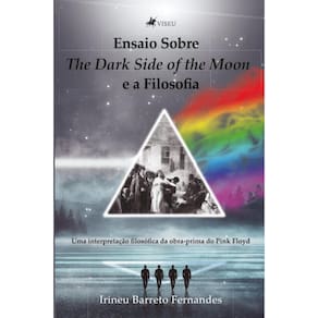 Ensaio sobre The Dark Side of the Moon e a Filosofia