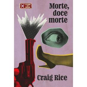 Morte, doce morte (Cole??o Clube do Crime)