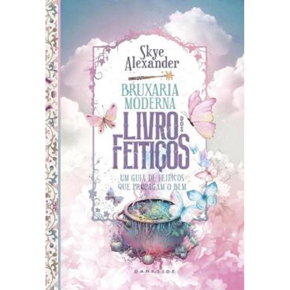 Bruxaria Moderna: Livro dos Feitiços
