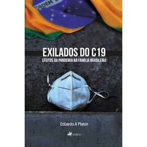 Exilados do C19: Efeitos da pandemia na fam?lia brasileira