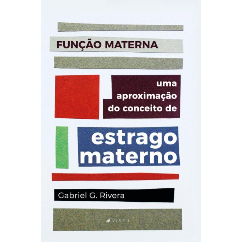 Função Materna: Uma aproximação do conceito de estrago materno